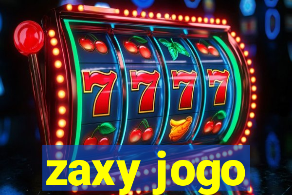 zaxy jogo